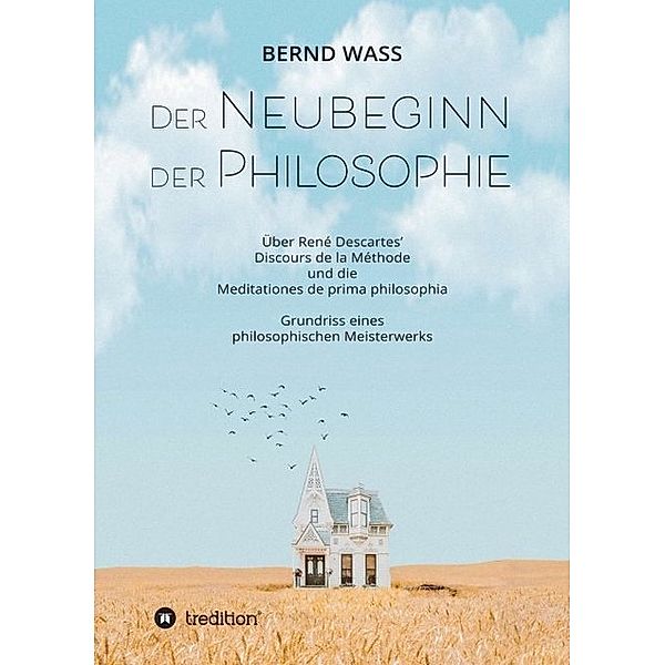 Der Neubeginn der Philosophie, Bernd Wass