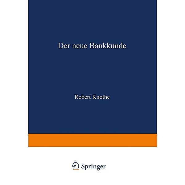 Der neue Bankkunde, Robert Knothe