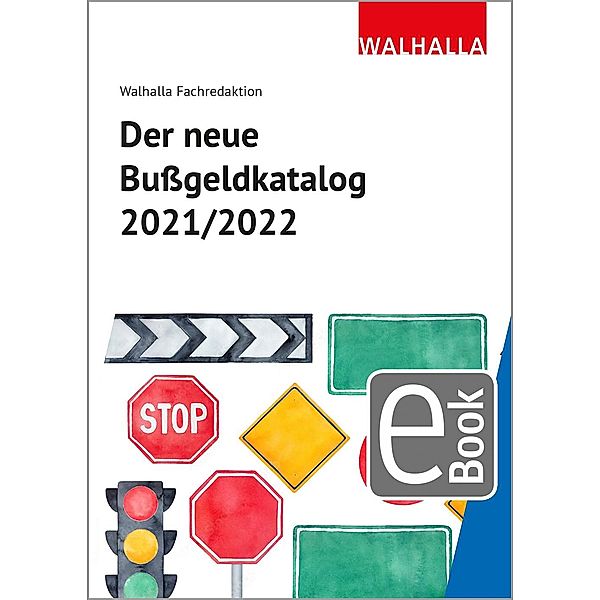 Der neue Bussgeldkatalog 2021/2022, Walhalla Fachredaktion