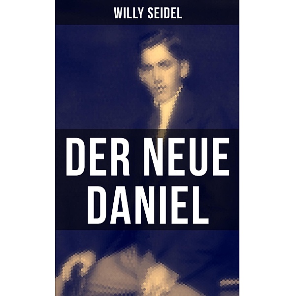 Der neue Daniel, Willy Seidel