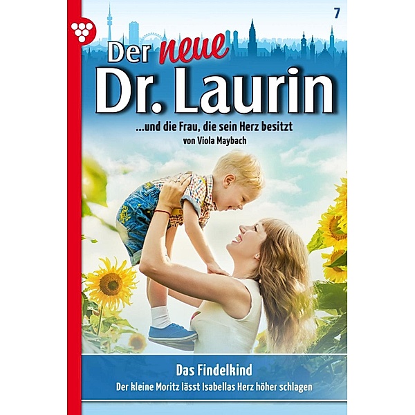 Der neue Dr. Laurin 7 - Arztroman / Der neue Dr. Laurin Bd.7, Viola Maybach