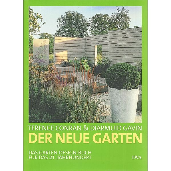 Der neue Garten, Terence Conran, Diarmuid Gavin