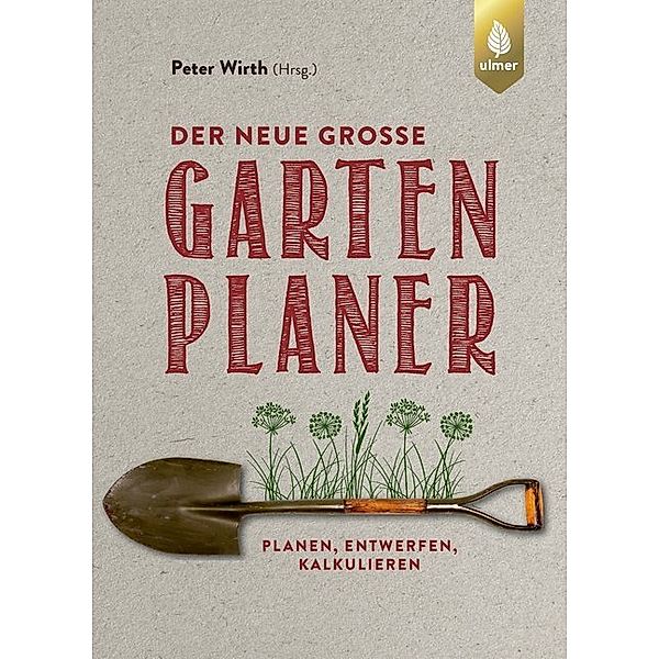 Der neue grosse Gartenplaner, Peter Wirth