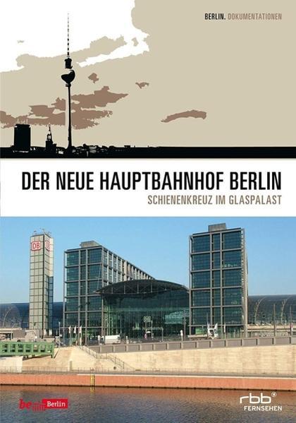 Image of Der neue Hauptbahnhof Berlin: Schienenkreuz im Gla
