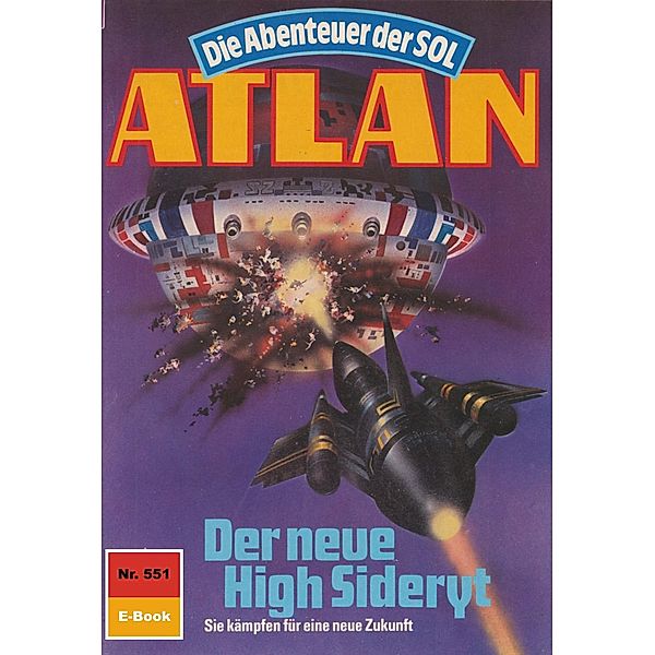 Der neue High Sideryt (Heftroman) / Perry Rhodan - Atlan-Zyklus Die Abenteuer der SOL (Teil 2) Bd.551, Peter Griese