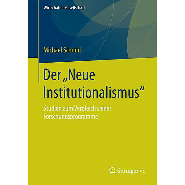 Der Neue Institutionalismus, Michael Schmid