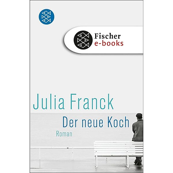 Der neue Koch, Julia Franck
