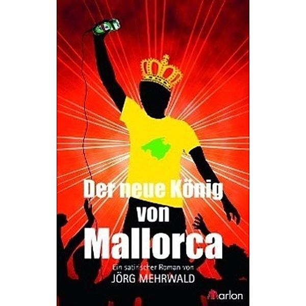 Der neue König von Mallorca, Jörg Mehrwald