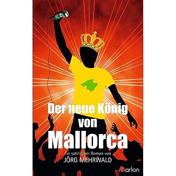 Der neue König von Mallorca, Jörg Mehrwald