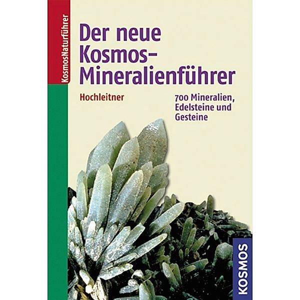 Der neue Kosmos-Mineralienführer, Rupert Hochleitner