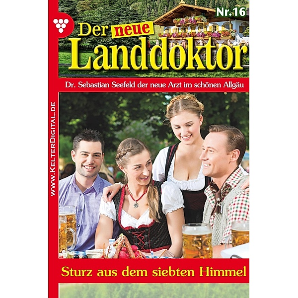 Der neue Landdoktor 16 - Arztroman / Der neue Landdoktor Bd.16, Tessa Hofreiter