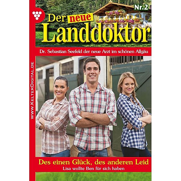 Der neue Landdoktor 2 - Arztroman / Der neue Landdoktor Bd.2, Tessa Hofreiter