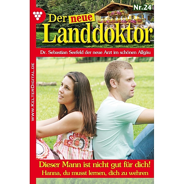 Der neue Landdoktor 24 - Arztroman / Der neue Landdoktor Bd.24, Tessa Hofreiter