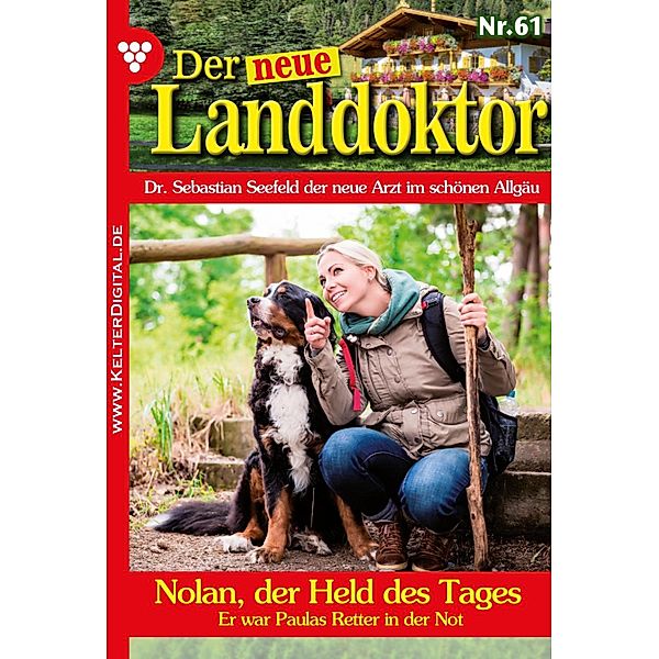 Der neue Landdoktor 61 - Arztroman / Der neue Landdoktor Bd.61, Tessa Hofreiter