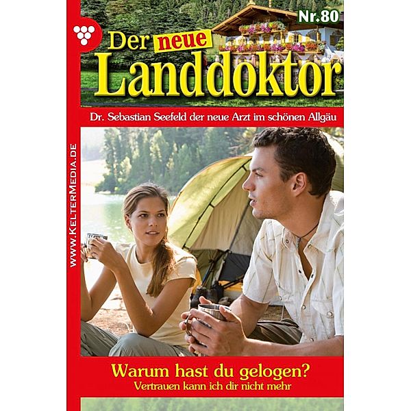 Der neue Landdoktor 80 - Arztroman / Der neue Landdoktor Bd.80, Tessa Hofreiter