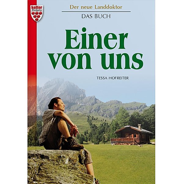 Der neue Landdoktor / Das Buch Bd.1, Tessa Hofreiter