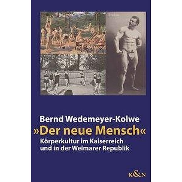 'Der neue Mensch', Bernd Wedemeyer-Kolwe