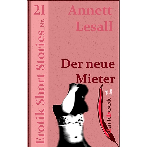 Der neue Mieter / Erotik Short Stories, Annett Lesall