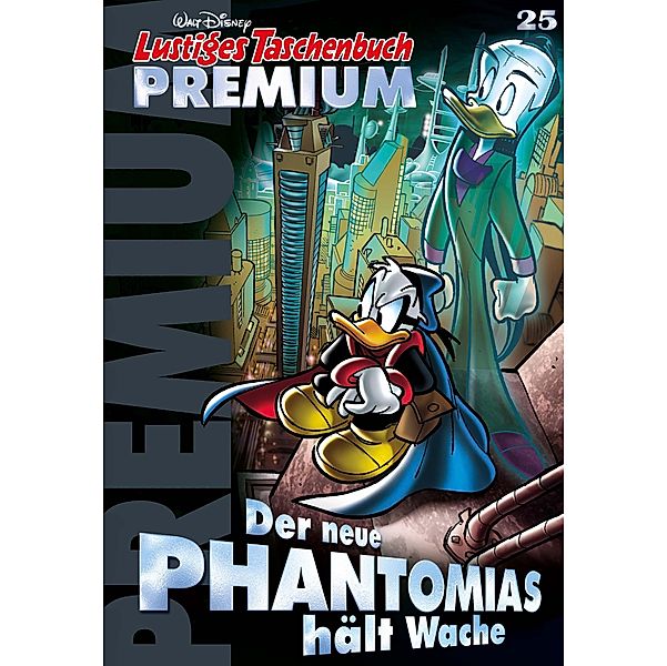 Der neue Phantomias hält Wache / Lustiges Taschenbuch Premium Bd.25, Walt Disney