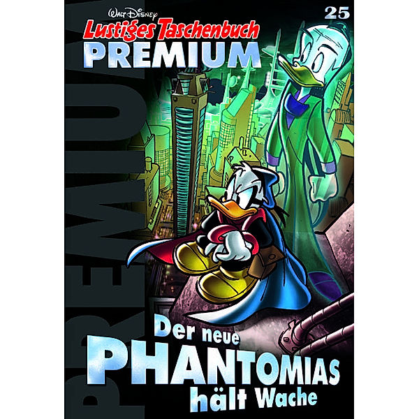 Der neue Phantomias hält Wache / Lustiges Taschenbuch Premium Bd.25, Walt Disney