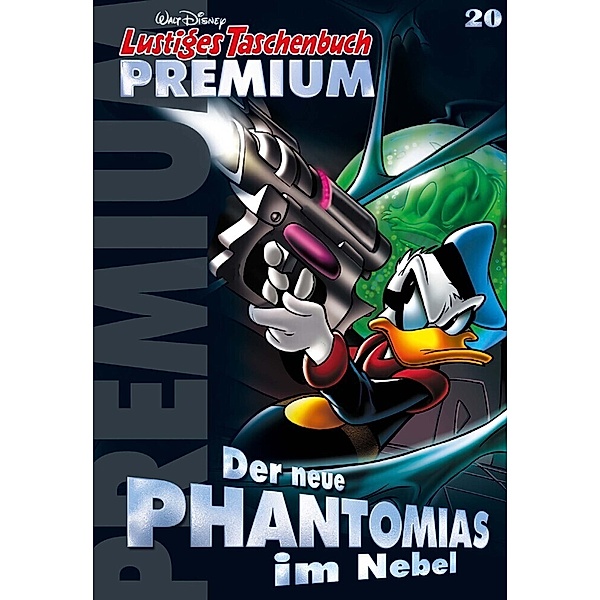 Der neue Phantomias im Nebel / Lustiges Taschenbuch Premium Bd.20, Walt Disney