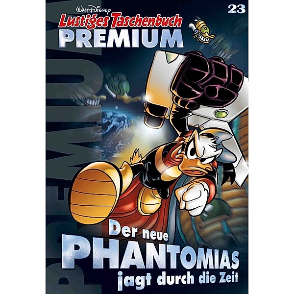 Der neue Phantomias jagt durch die Zeit / Lustiges Taschenbuch Premium Bd.23, Walt Disney
