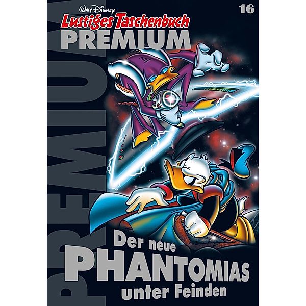 Der neue Phantomias unter Feinden / Lustiges Taschenbuch Premium Bd.16, Walt Disney