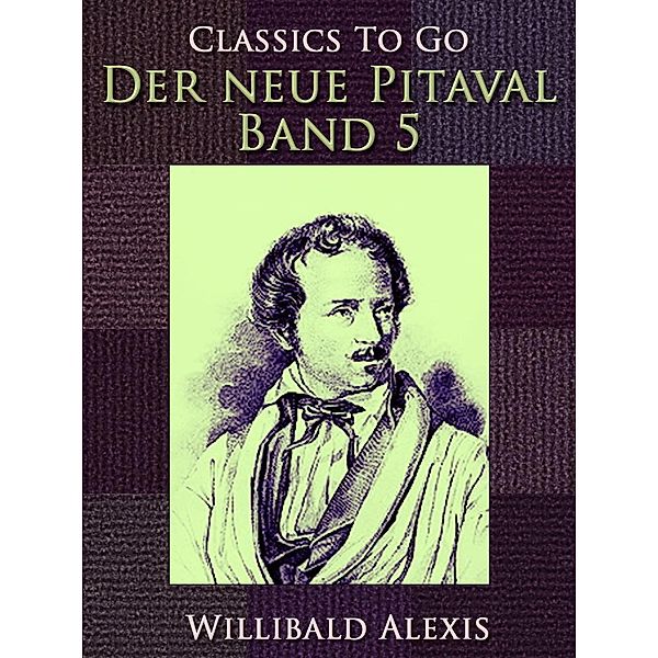 Der neue Pitaval - Band 5, Willibald Alexis