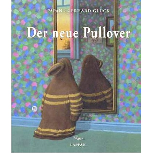 Der neue Pullover, Papan, Gerhard Glück
