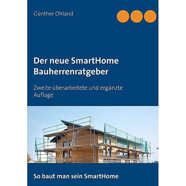 Der neue SmartHome Bauherrenratgeber, Günther Ohland