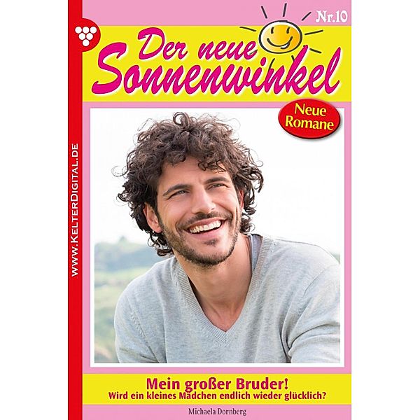 Der neue Sonnenwinkel 10 - Familienroman / Der neue Sonnenwinkel Bd.10, Michaela Dornberg