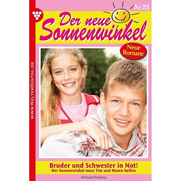 Der neue Sonnenwinkel 23 - Familienroman / Der neue Sonnenwinkel Bd.23, Michaela Dornberg