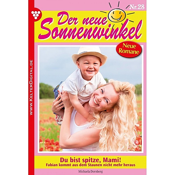 Der neue Sonnenwinkel 28 - Familienroman / Der neue Sonnenwinkel Bd.28, Michaela Dornberg