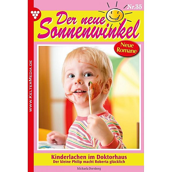 Der neue Sonnenwinkel 35 - Familienroman / Der neue Sonnenwinkel Bd.35, Michaela Dornberg