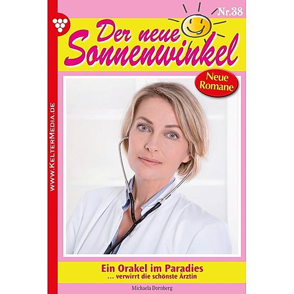 Der neue Sonnenwinkel 38 - Familienroman / Der neue Sonnenwinkel Bd.38, Michaela Dornberg