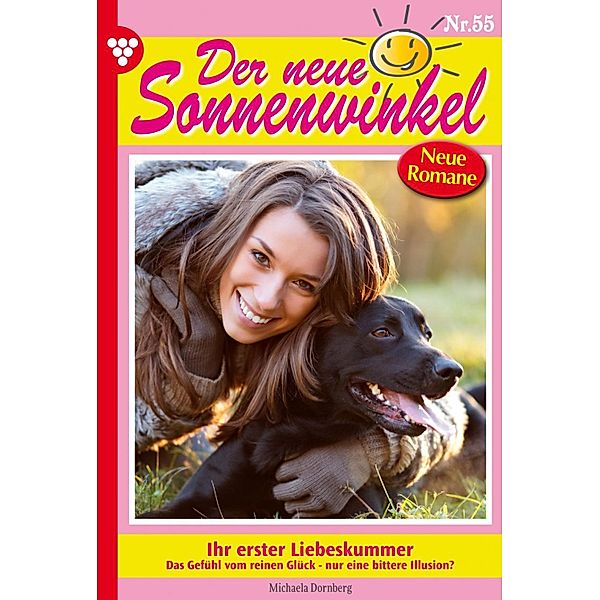 Der neue Sonnenwinkel 55 - Familienroman / Der neue Sonnenwinkel Bd.55, Michaela Dornberg