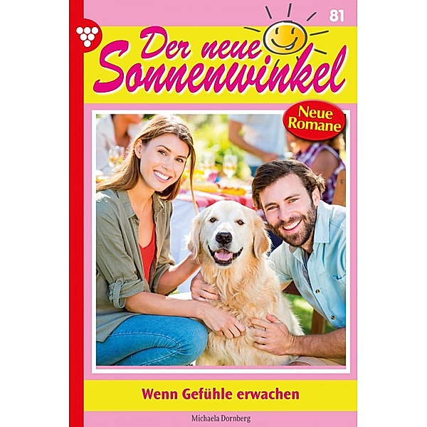 Der neue Sonnenwinkel 81 - Familienroman / Der neue Sonnenwinkel Bd.81, Michaela Dornberg