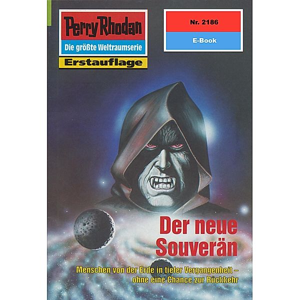 Der neue Souverän (Heftroman) / Perry Rhodan-Zyklus Das Reich Tradom Bd.2186, Uwe Anton