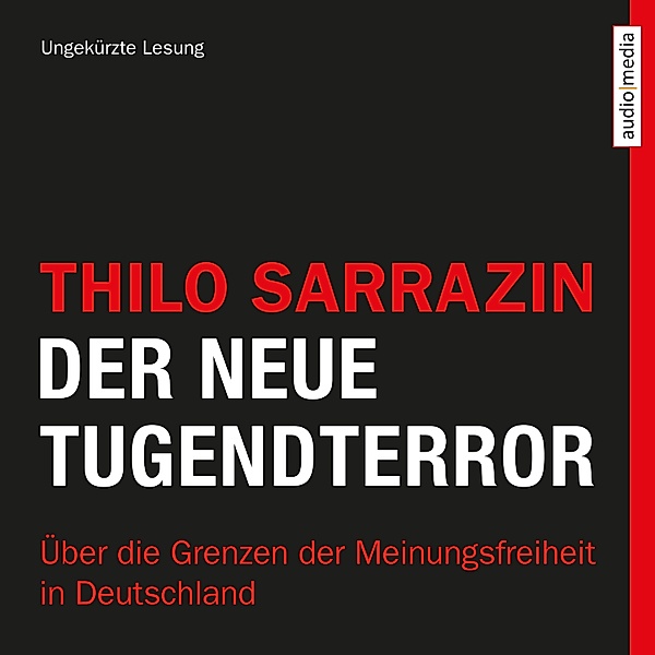 Der neue Tugendterror, Thilo Sarrazin