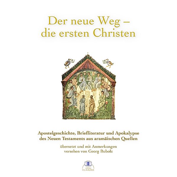 Der neue Weg - die ersten Christen, Georg Bubolz