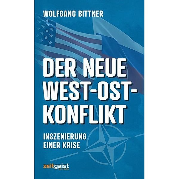 Der neue West-Ost-Konflikt, Wolfgang Bittner