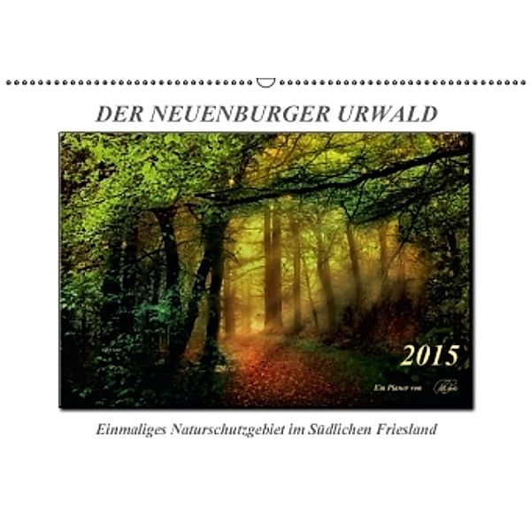 Der Neuenburger Urwald (Wandkalender 2015 DIN A2 quer), Peter Roder