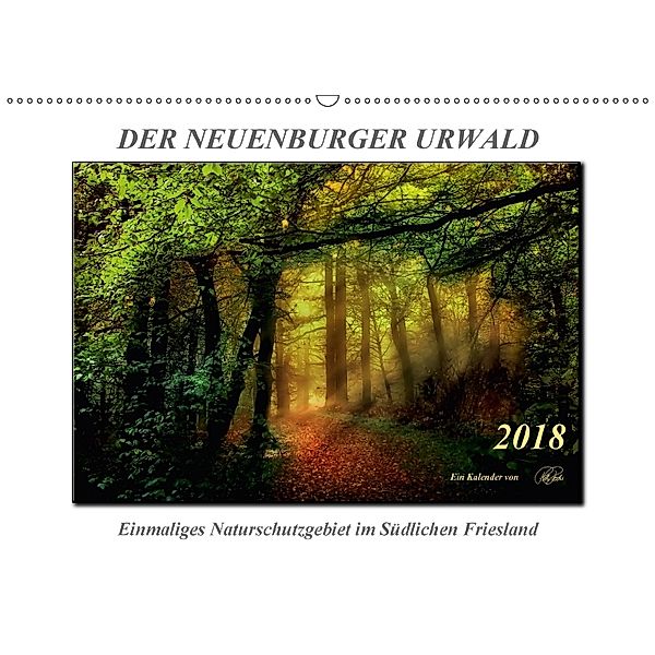 Der Neuenburger Urwald (Wandkalender 2018 DIN A2 quer), Peter Roder