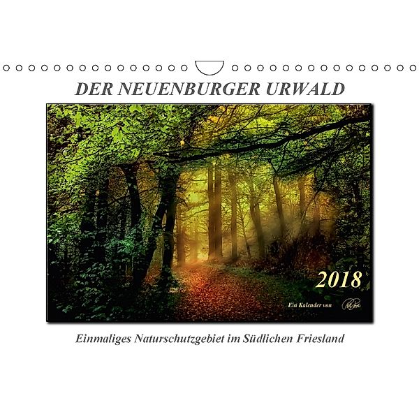 Der Neuenburger Urwald (Wandkalender 2018 DIN A4 quer), Peter Roder