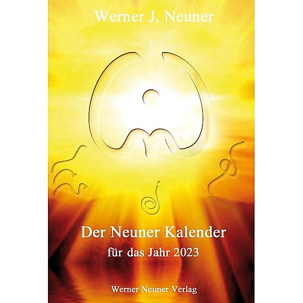 Der Neuner Kalender 2023, Werner J. Neuner
