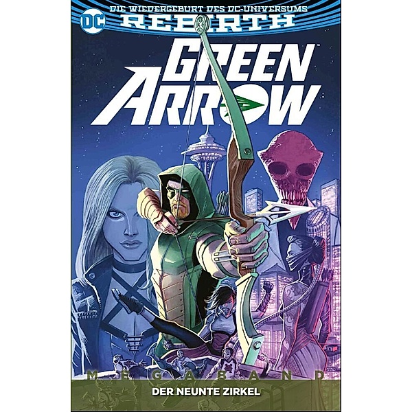 Der neunte Zirkel / Green Arrow Megaband 2. Serie Bd.1, Benjamin Percy, Juan Ferreyra, Steohan Byrne, Otto Schmidt