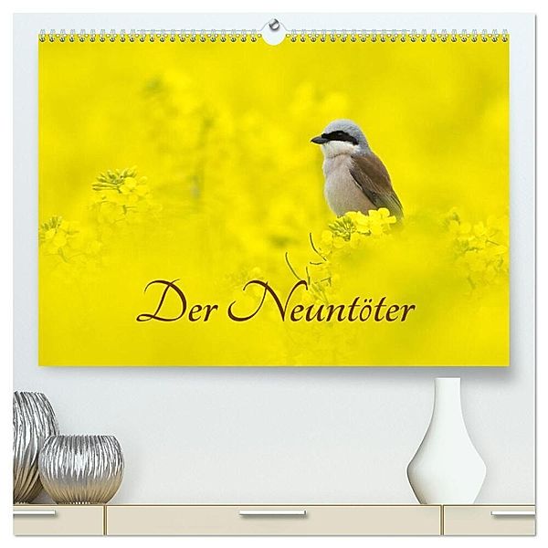 Der Neuntöter (hochwertiger Premium Wandkalender 2024 DIN A2 quer), Kunstdruck in Hochglanz, Wilfried Martin (GDT)