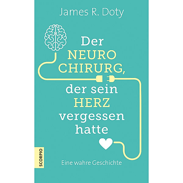 Der Neurochirurg, der sein Herz vergessen hatte, James R. Doty