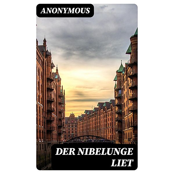 Der Nibelunge liet, Anonymous