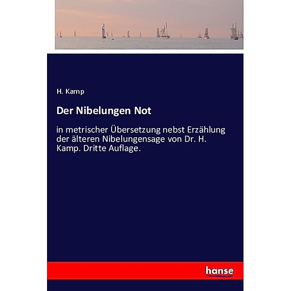 Der Nibelungen Not, H. Kamp